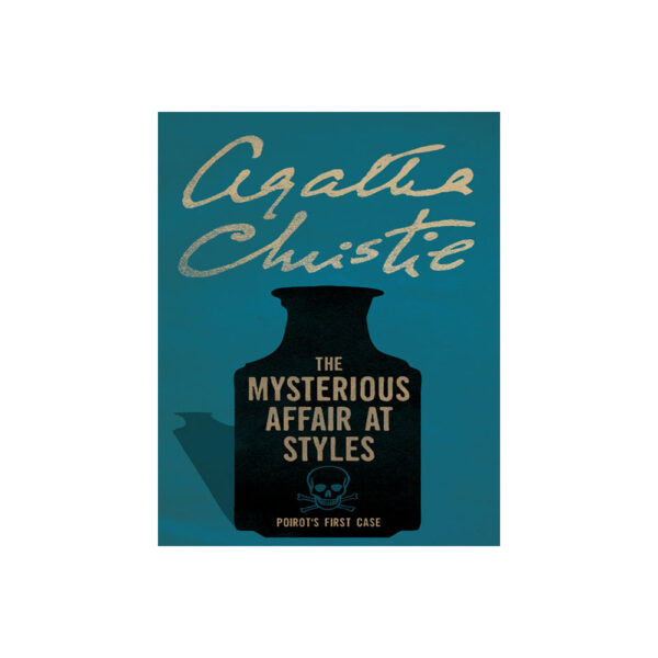 The Mysterious Affairs at Styles by Agatha Christie