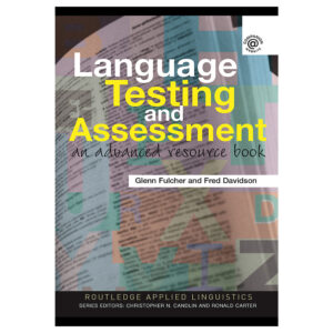 Advanced Language Testing and Assessment