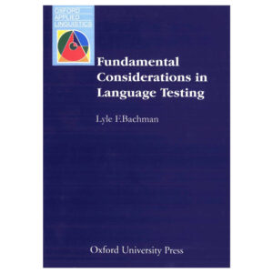 Fundamental Considerations in Language Testing by Bachman