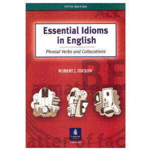 Essential Idioms in English by Robert Dixson