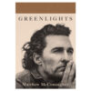 Greenlights by Matthew Mcconaughey