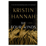 The Four Winds by Kristin Hannah