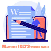 Mastering IELTS Writing Task 2