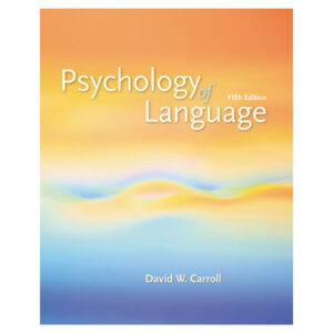 Psychology of Language by David W. Carroll
