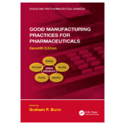 Good Manufacturing Practices for Pharmaceuticals