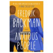 Anxious People by Fredrik Backman