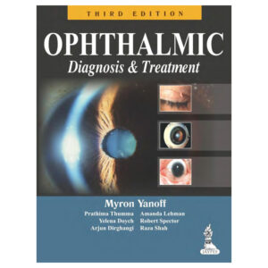 Ophthalmic Diagnosis and Treatment by Myron Yanoff