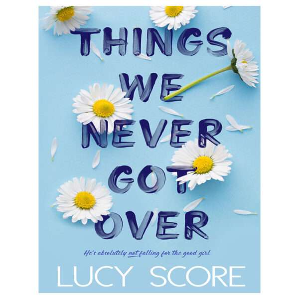 lucy score things we never got over book 2