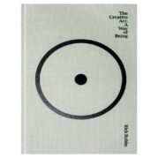 The Creative Act: A Way of Being