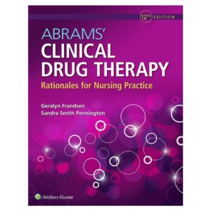 Abram's Clinical Drug Therapy Rationales for Nursing Practice