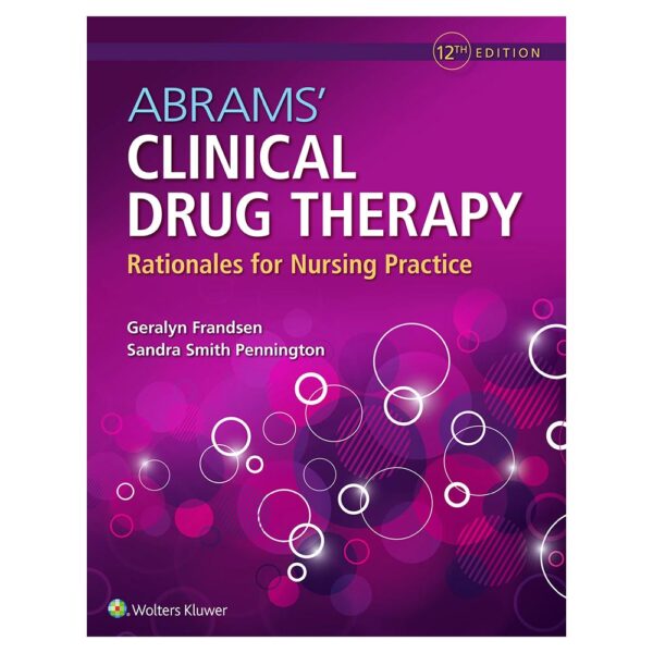 Abram's Clinical Drug Therapy Rationales for Nursing Practice