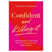 Confident and Killing It