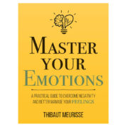 Master Your Emotions