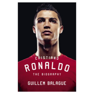 Cristiano Ronaldo the Biogoraphy