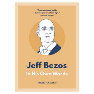 Jeff Bezos In His Own Words