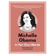 Michelle Obama In Her Own Words