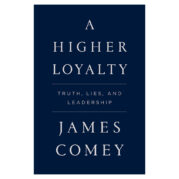 A Higher Loyalty
