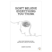 Don't Believe Everything You Think