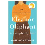 Eleanor Oliphant is Completely Fine