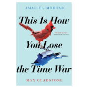 This Is How You Lose the Time War
