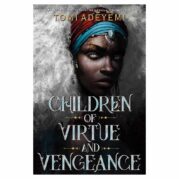 Children of Virtue and Vengeance