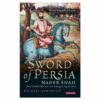 The Sword of Persia: Nader Shah