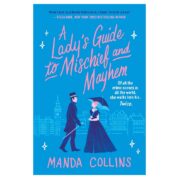 A Lady's Guide to Mischief and Mayhem