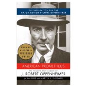 American Prometheus: The Triumph and Tragedy of J. Robert Oppenheimer