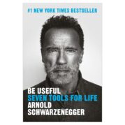 Be Useful: Seven Tools for Life