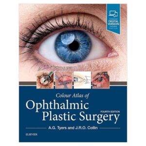 Colour Atlas of Ophthalmic Plastic Surgery