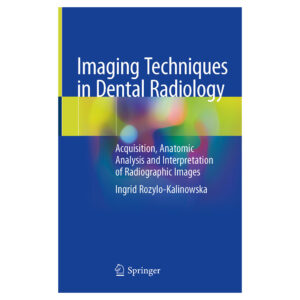 Imaging Techniques in Dental Radiology