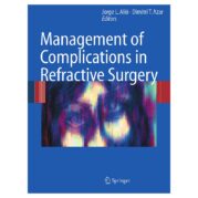 Management of Complications in Refractive Surgery