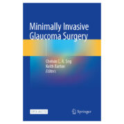 Minimally Invasive Glaucoma Surgery