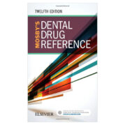 Mosby's Dental Drug Reference