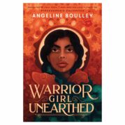 Warrior Girl Unearthed