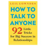 How to Talk to Anyone