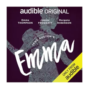 Emma: An Audible Original Drama