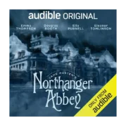 Northanger Abbey: Audible Original Drama