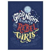 Good Night Stories for Rebel Girls