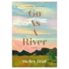 Go as a River