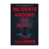 Incidents Around the House