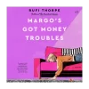 Margo's Got Money Troubles