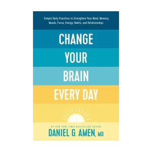 Change Your Brain Every Day