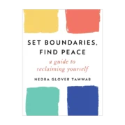 Set Boundaries, Find Peace