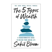 The 5 Types of Wealth