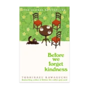 Before We Forget Kindness