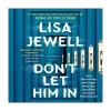 Don't Let Him In by Lisa Jewell Audiobook