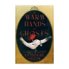 The Warm Hands of Ghosts