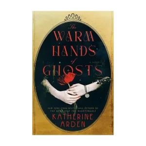 The Warm Hands of Ghosts