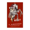What Feasts at Night